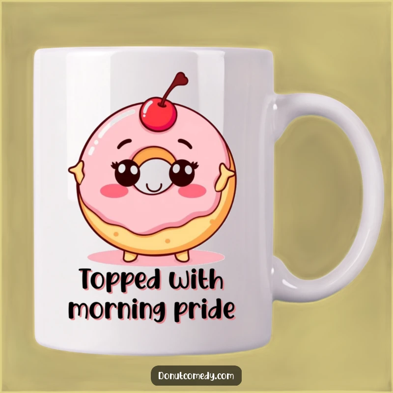 Funny Proud Donut Mug - Cherry Topped Donut Character Gift