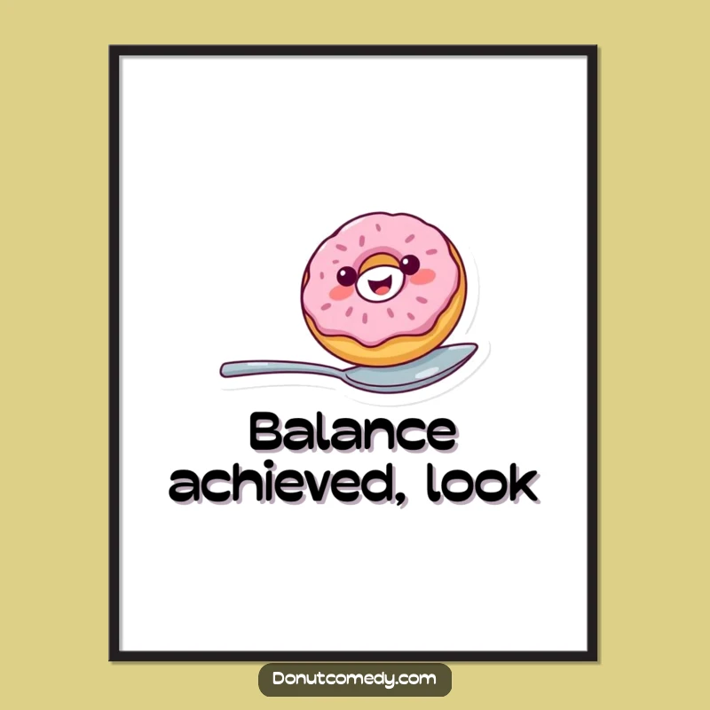 Funny Balancing Donut Poster - Cheerful Spoon Acrobat Donut Art