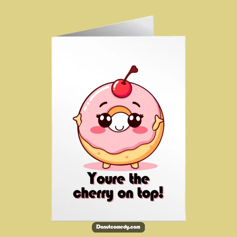 Free Printable Birthday Card: Proud Donut with Cherry - Funny Downloadable