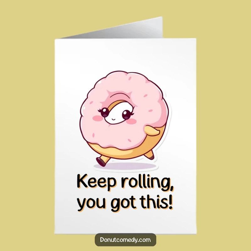 Free Printable Congrats Card: Determined Donut Rolling - Funny Downloadable