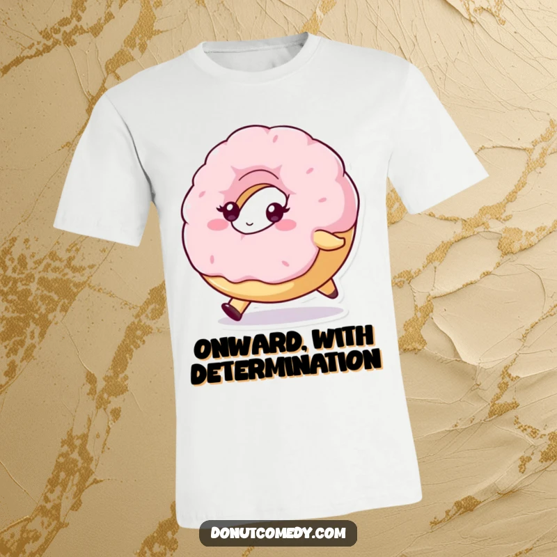 Funny t-shirt with a fluffy donut character, looking determined as it rolls forward, a humorous apparel choice for motivated individuals.